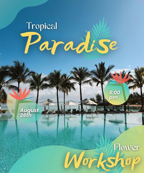 Tropical Paradise Flower Class - August 26