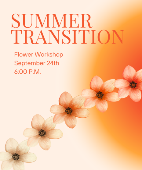 Summer Transition Flower Class - September 24