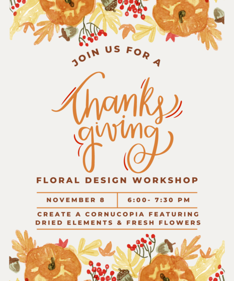 Cornucopia Flower Design Class - Nov 8th, 2023